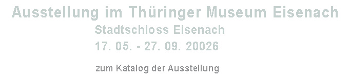 Ausstellung Eisenach